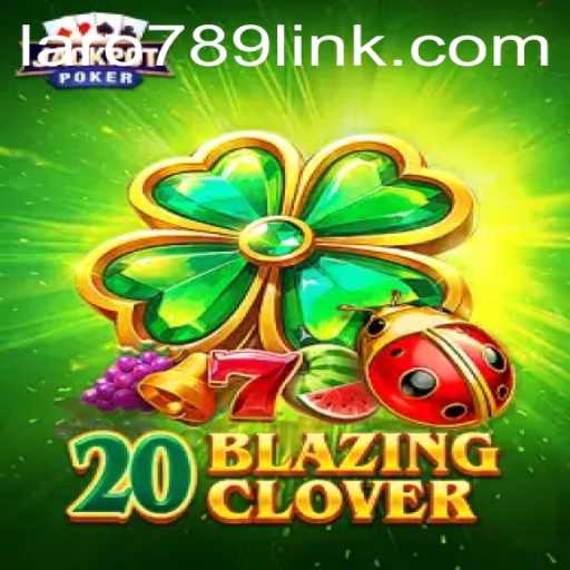 Discover the Exciting World of 20BlazingClover: A Game of Strategy and Chance